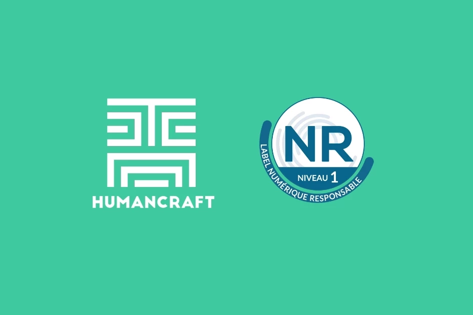 HumanCraft X Label Numérique Responsable